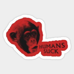 The Humans Suck Chimp Sticker